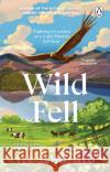 Wild Fell: Fighting for nature on a Lake District hill farm Lee Schofield 9780857527752 Transworld Publishers Ltd