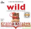 Wild: From Lost to Found on the Pacific Crest Trail Cheryl Strayed 9781486257621 Bolinda Publishing