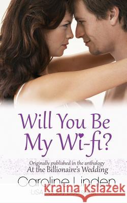 Will You Be My Wi-Fi? Caroline Linden 9780997149456 Caroline Linden - książka
