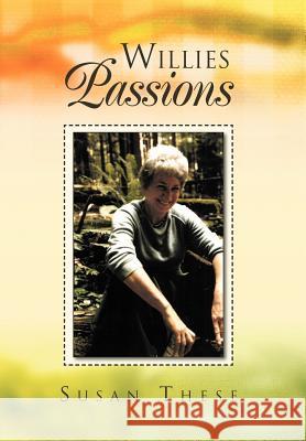 Willies Passions Susan These 9781469182025 Xlibris Corporation - książka