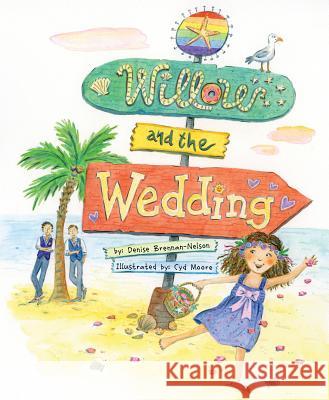 Willow and the Wedding Denise Brennan-Nelson Cyd Moore 9781585369669 Sleeping Bear Press - książka