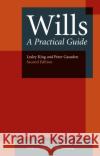 Wills: A Practical Guide Peter Gausden 9780854902743 Wildy, Simmonds and Hill Publishing