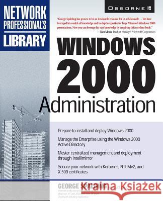 Windows 2000 Administration George Spalding 9780078825828 McGraw-Hill Companies - książka