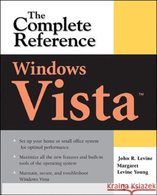 Windows Vista: The Complete Reference John R. Levine Margaret Levine Young 9780072263763 McGraw-Hill/Osborne Media - książka