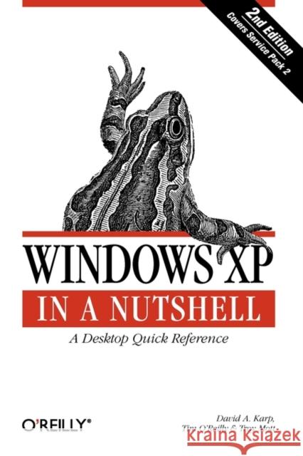 Windows XP in a Nutshell David A. Karp Tim O'Reilly Troy Mott 9780596009007 O'Reilly Media - książka
