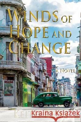 Winds of Hope and Change Keith Reiss 9781983901010 Createspace Independent Publishing Platform - książka