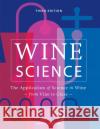 Wine Science: The Application of Science in Winemaking Jamie Goode 9781784727116 Octopus Publishing Group