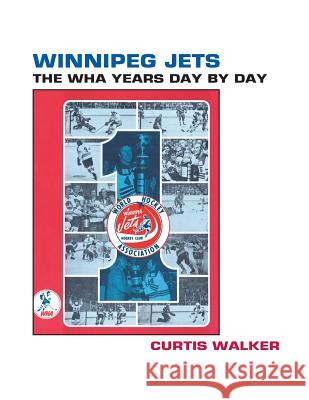 Winnipeg Jets: The WHA Years Day By Day Gassen, Timothy 9780979733727 Pcmp Press - książka