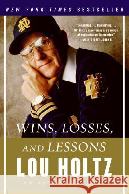 Wins, Losses, and Lessons: An Autobiography Lou Holtz 9780060840815 HarperEntertainment - książka