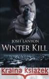 Winter Kill Josh Lanyon 9781945802607 Vellichor Books
