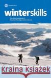 Winter Skills: The official handbook of Mountain Training's winter schemes Allen Fyffe 9780993033711 Mountain Training