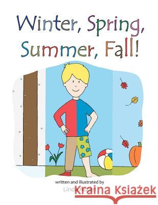 Winter, Spring, Summer, Fall! Linda Auteri 9780983869122 Chrantin Publishing - książka