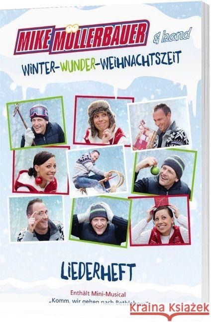 Winter-Wunder-Weihnachtszeit : Liederheft incl. Mini-Musical 