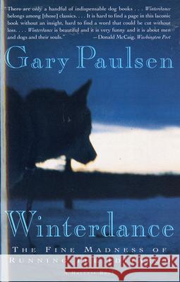 Winterdance: The Fine Madness of Running the Iditarod Gary Paulsen 9780156001458 Harvest/HBJ Book - książka