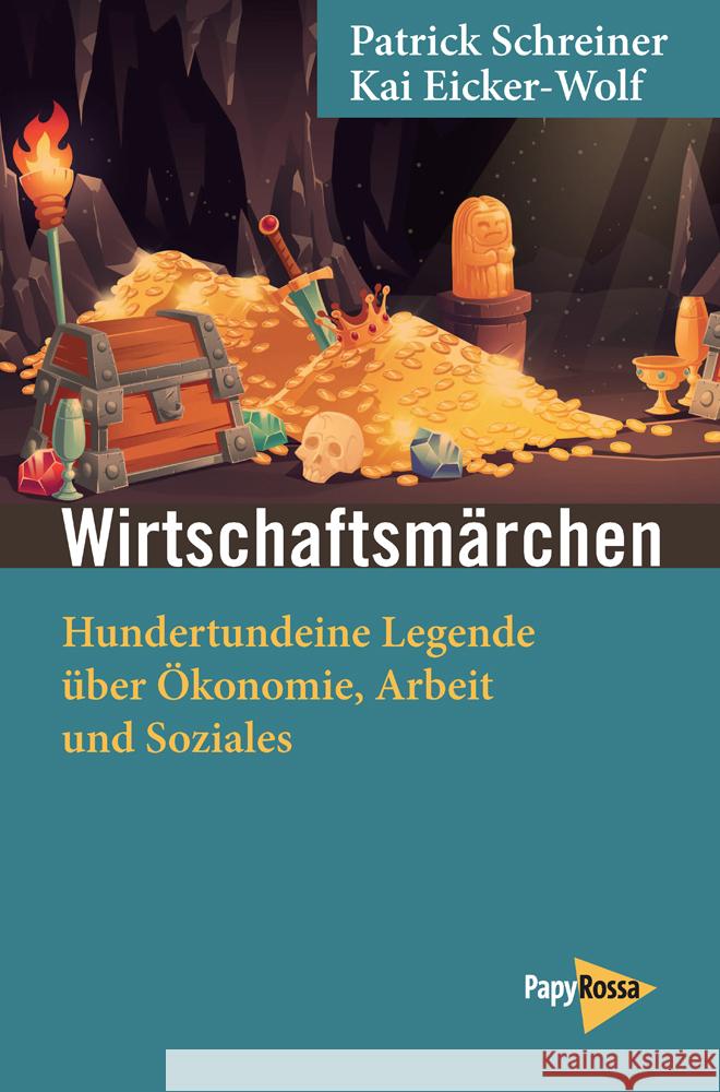 Wirtschaftsmärchen Schreiner, Patrick, Eicker-Wolf, Kai 9783894388140 PapyRossa Verlagsges. - książka