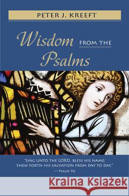 Wisdom from the Psalms Peter Kreeft 9781621643449 Ignatius Press - książka