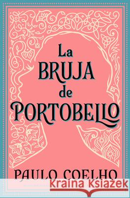 Witch of Portobello, the La Bruja de Portobello (Spanish Edition): Novela Coelho, Paulo 9780061632730 Rayo - książka