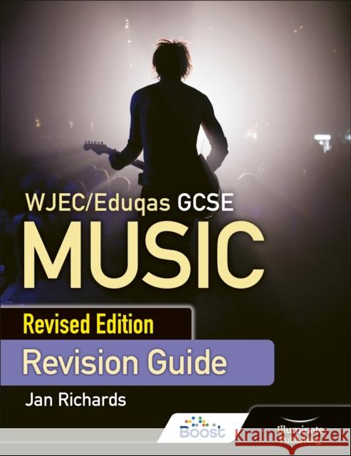 WJEC/Eduqas GCSE Music Revision Guide - Revised Edition Jan Richards 9781912820788 Illuminate Publishing - książka