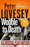 Wobble to Death: The First Sergeant Cribb Mystery Peter Lovesey 9780751572520 Sergeant Cribb