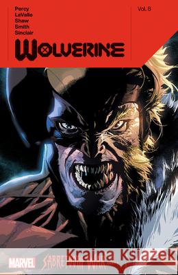 Wolverine By Benjamin Percy Vol. 8: Sabertooth War Part 1 Victor Lavalle 9781302954727 Marvel Universe - książka