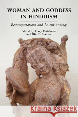 Woman and Goddess in Hinduism: Reinterpretations and Re-Envisionings Pintchman, T. 9780230113695 Palgrave MacMillan - książka