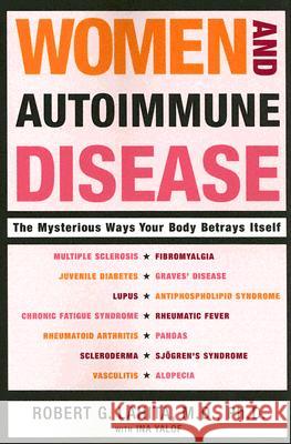 Women and Autoimmune Disease: The Mysterious Ways Your Body Betrays Itself Lahita, Robert G. 9780060081508 ReganBooks - książka