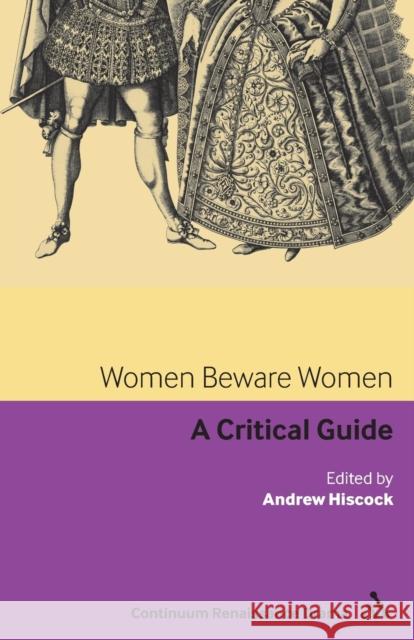Women Beware Women: A Critical Guide Hiscock, Andrew 9781847060938  - książka