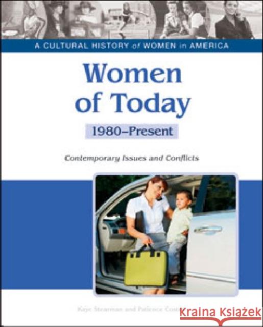 Women of Today: Contemporary Issues and Conflicts, 1980-Present Tbd Bailey Assoc 9781604139365 Chelsea House Publications - książka