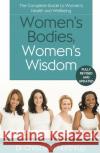 Women's Bodies, Women's Wisdom: The Complete Guide To Women's Health And Wellbeing Christiane Northrup 9780349427096 Little, Brown Book Group