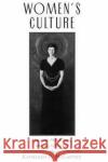 Women's Culture: American Philanthropy and Art, 1830-1930 McCarthy, Kathleen D. 9780226555843 University of Chicago Press