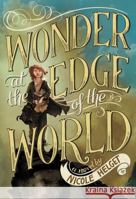 Wonder at the Edge of the World Nicole Helget 9780316245081 Little, Brown Books for Young Readers - książka