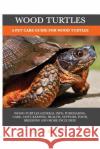 Wood Turtles: A Pet Care Guide for Wood Turtles Lolly Brown 9781946286833 Pack & Post Plus, LLC