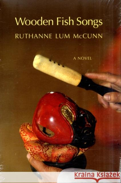 Wooden Fish Songs Lum McCunn, Ruthanne 9780295987149 University of Washington Press - książka