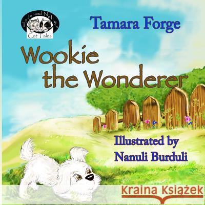 Wookie the Wonderer Tamara Forge Nanuli Burduli Maria Merrett 9781503125858 Createspace - książka