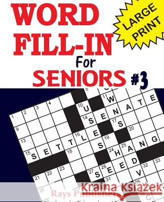 Word Fill-Ins for Seniors 3 Rays Publishers 9781542700832 Createspace Independent Publishing Platform - książka
