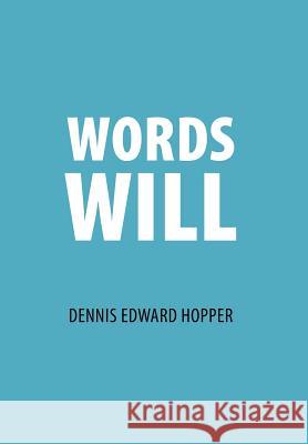 Words Will Dennis Edward Hopper 9781478759386 Outskirts Press - książka