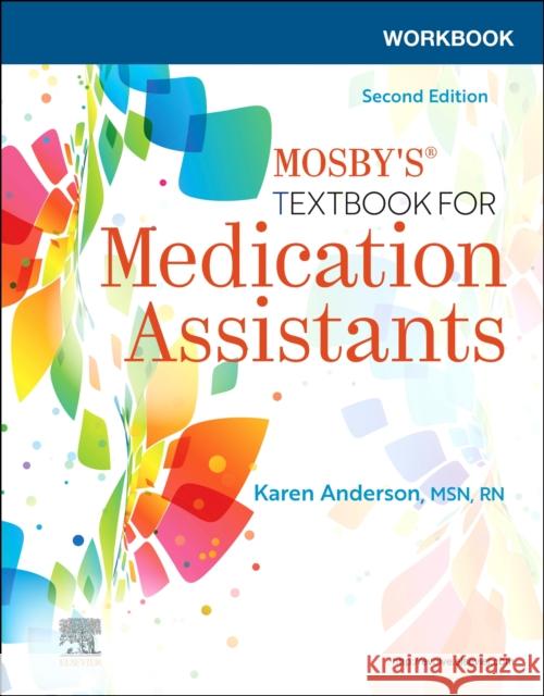 Workbook for Mosby's Textbook for Medication Assistants Karen Anderson 9780323790543 Mosby - książka