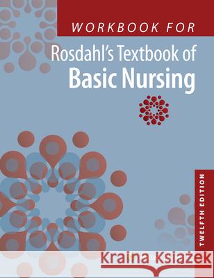 Workbook for Rosdahl's Textbook of Basic Nursing Caroline Rosdahl 9781975172916 LWW - książka