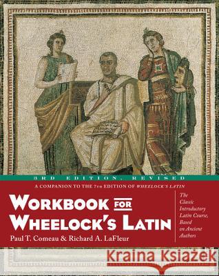 Workbook for Wheelock's Latin, 3rd Edition, Revised Comeau, Paul T. 9780060956424 HarperResource - książka