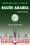 Working and Living in Saudi Arabia: Second Edition Grace Edwards 9781839750809 Grosvenor House Publishing Limited