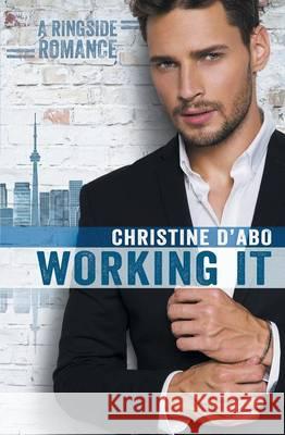 Working It Christine D'Abo 9781626495227 Riptide Publishing - książka