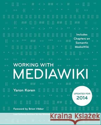 Working with MediaWiki Koren, Yaron 9780615720302 Wikiworks Press - książka