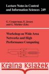 Workshop on Wide Area Networks and High Performance Computing G. Cooperman, E. Jessen, G. Michler 9781852336424 Springer London Ltd