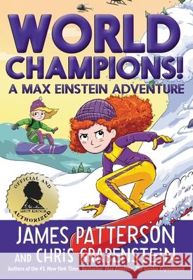World Champions! a Max Einstein Adventure Patterson, James 9780759556928 Jimmy Patterson - książka