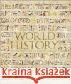 World History: From the Ancient World to the Information Age DK 9780241457856 Dorling Kindersley Ltd