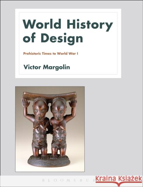 World History of Design Volume 1 Victor Margolin 9781350012721 Bloomsbury Academic - książka