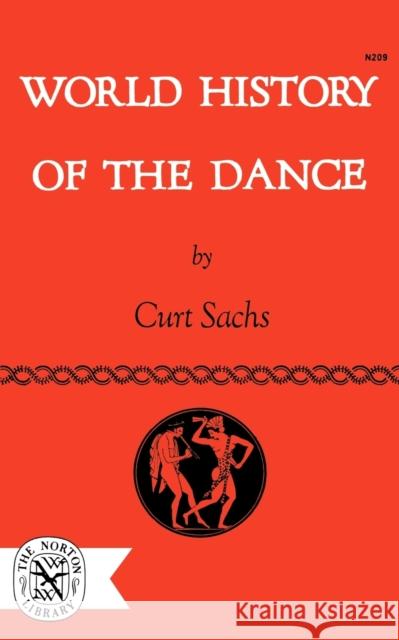 World History of the Dance Curt Sachs 9780393002096 W. W. Norton & Company - książka
