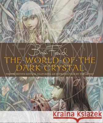 World of the Dark Crystal,The J.J. Llewellyn 9781683838593 Insight Editions - książka