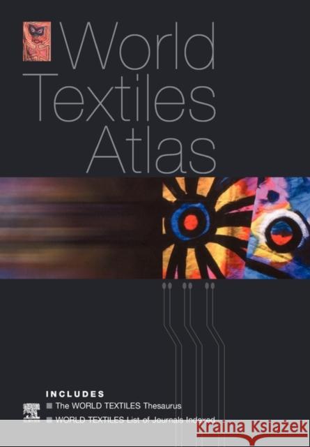 World Textiles Atlas: The World Textiles Thesaurus and List of Journals Indexed Contributors, Multiple 9780444520494 Elsevier Science - książka