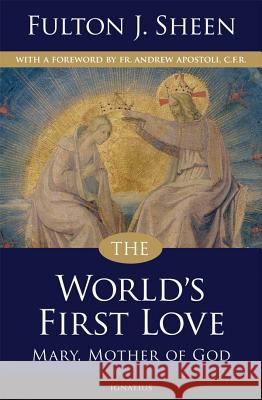 World's First Love: Mary, Mother of God Sheen, Fulton 9781586174743 Ignatius Press - książka